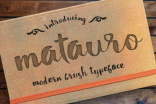 Matauro Font Review: Modern Brush Script for Campaigns
